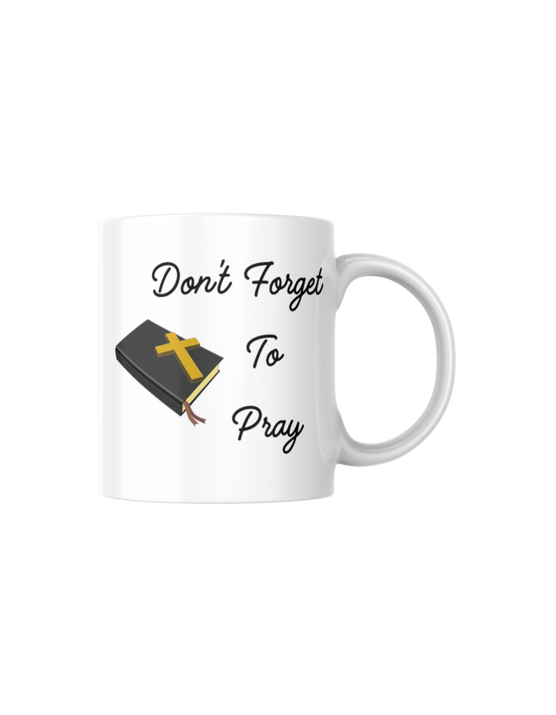 "DON'T FORGET TO PRAY" Christian Inspirational Ceramic Mugs