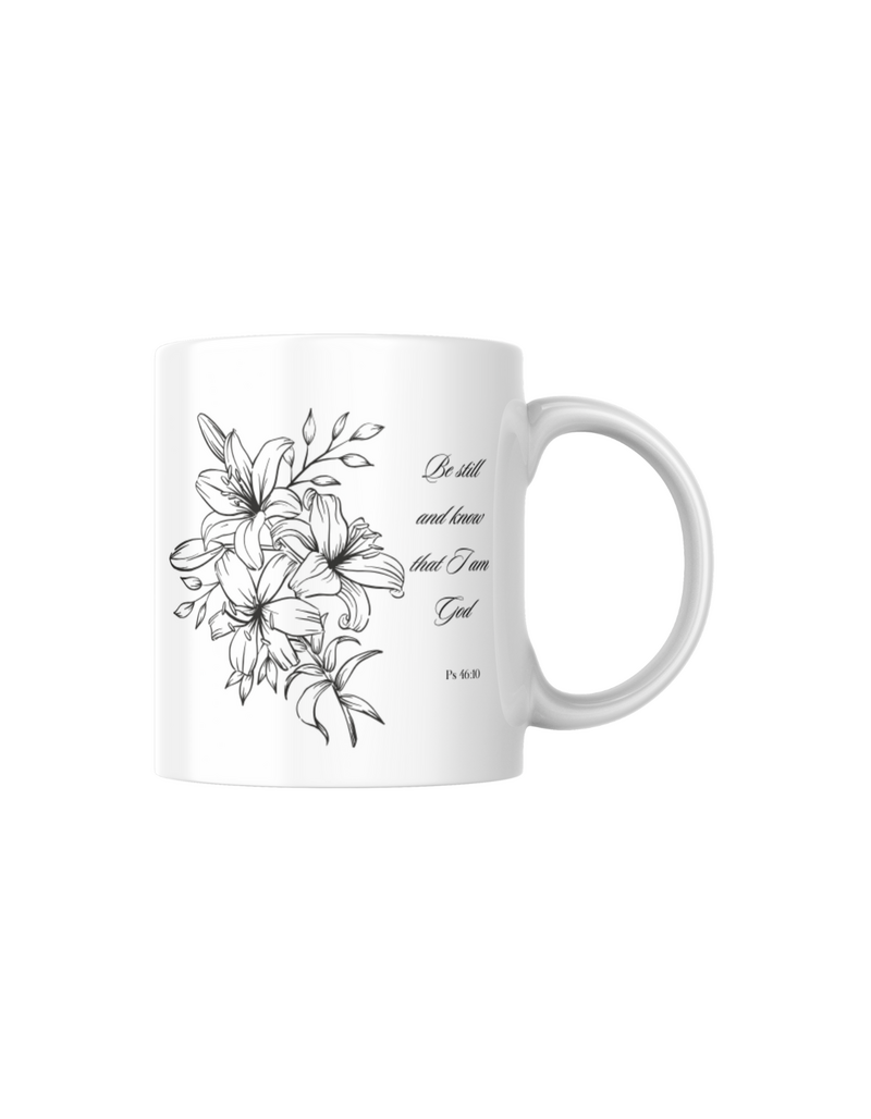 "BE STILL AND KNOW I AM GOD" Christian Inspirational Ceramic Mugs
