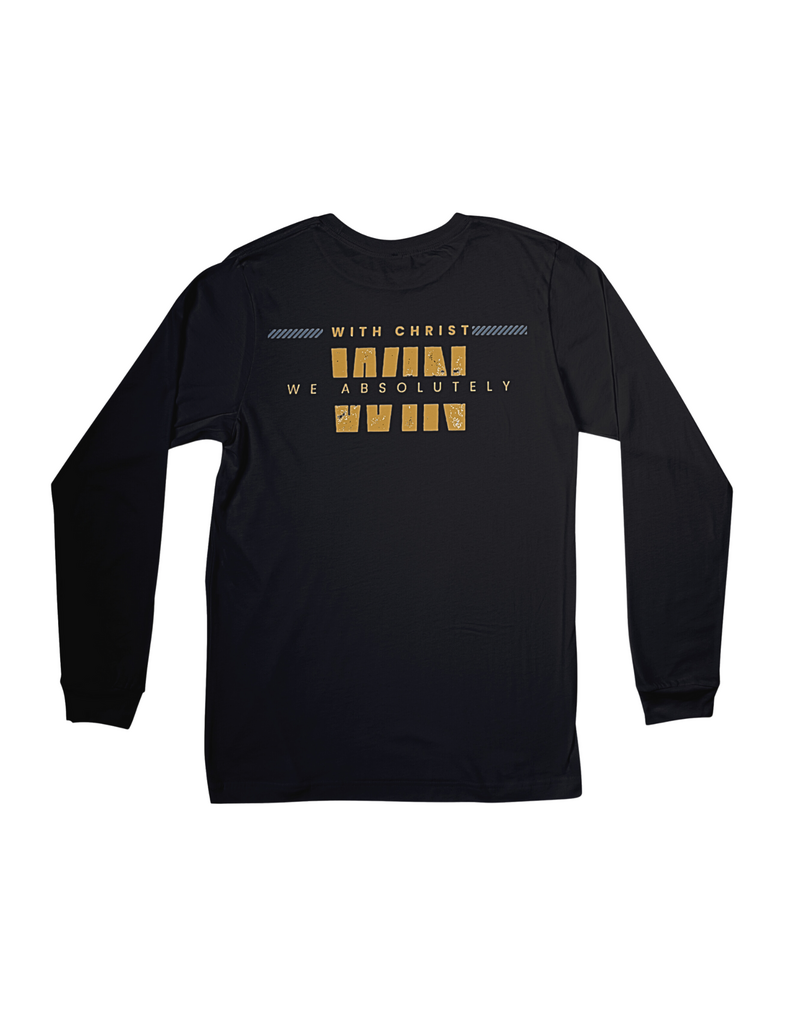 "WITH CHRIST WE ABSOLUTELY WIN" Long Sleeve Shirt